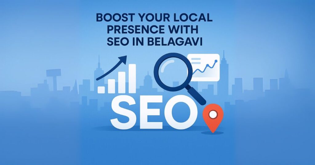 Boost Your Local Presence with SEO in Belagavi - DPAL Digital Marketing